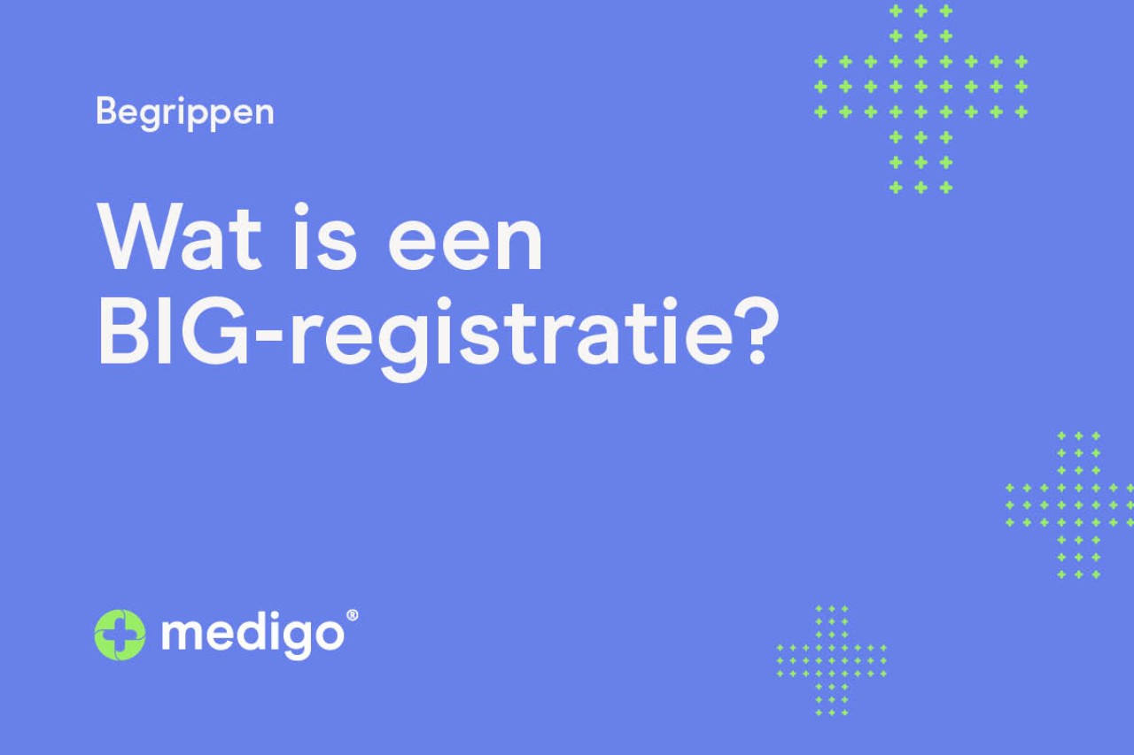 Wat is een BIG-registratie?
